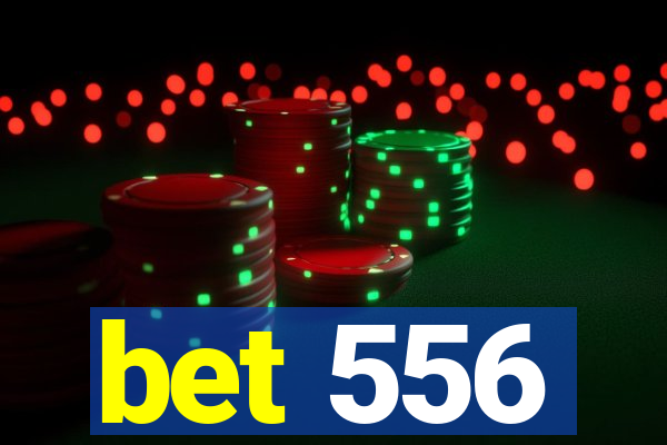 bet 556